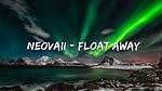 Lyrics & Translations of Float Away by Neovaii