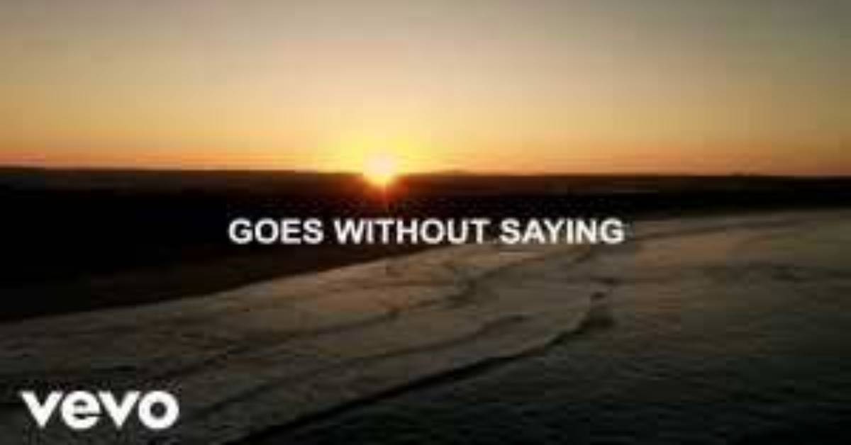 Lyrics & Translations of Goes Without Saying by Old Dominion