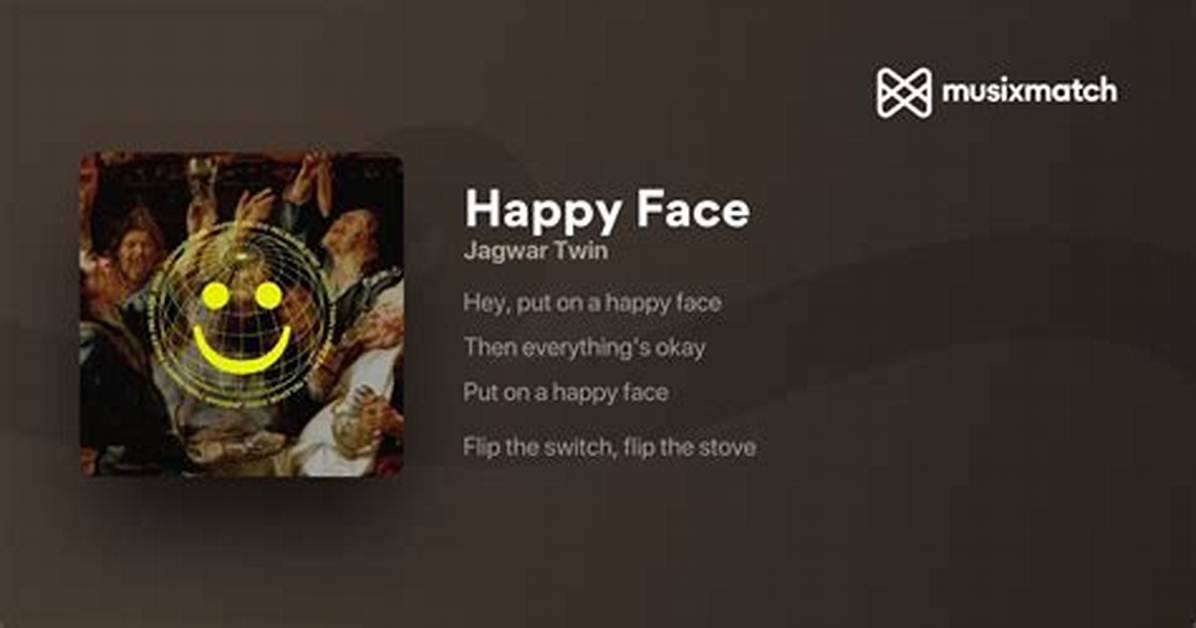 Lyrics & Translations of Happy Face by Jagwar Twin