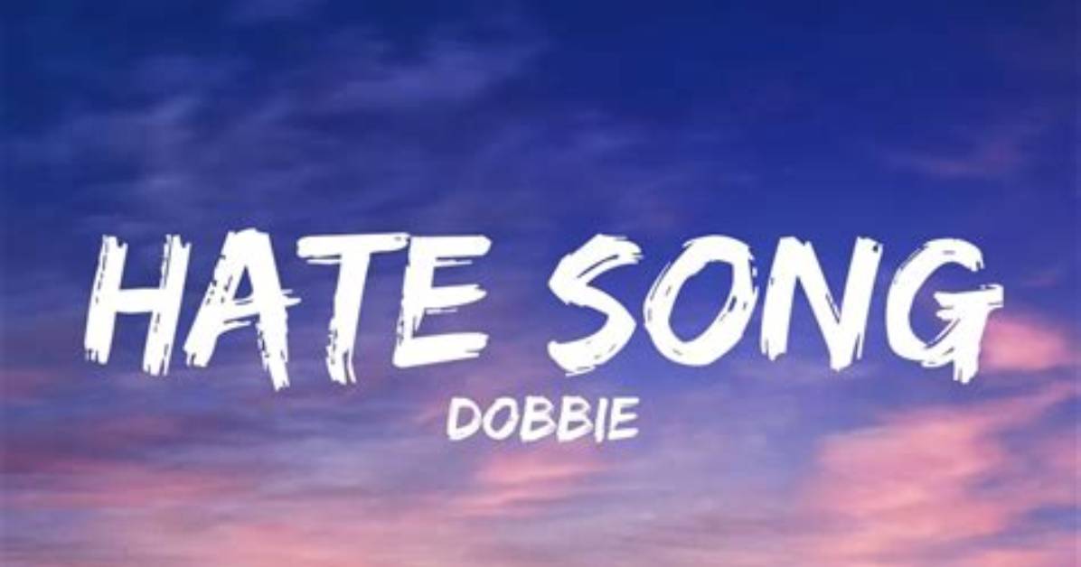 Lyrics & Translations of Hate Song by Doobie