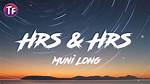Lyrics & Translations of Hrs and Hrs by Muni Long