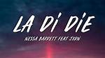 Lyrics & Translations of La Di Die by Nessa Barrett