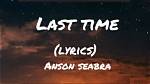 Lyrics & Translations of Last Time by Anson Seabra