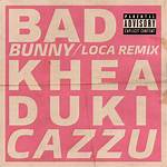 Lyrics & Translations of Loca (Remix) by Bad Bunny