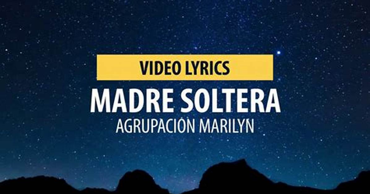 Lyrics & Translations of Madre Soltera by Los Tucanes De Tijuana