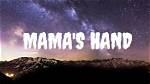 Lyrics & Translations of Mama's Hand by Queen Naija