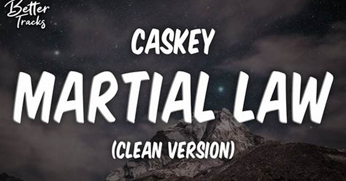 Lyrics & Translations of Martial Law by Caskey
