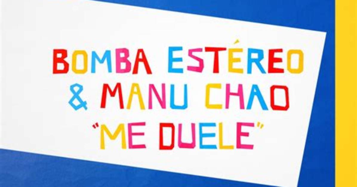 Lyrics & Translations of Me Duele by Bomba Estéreo & Manu Chao