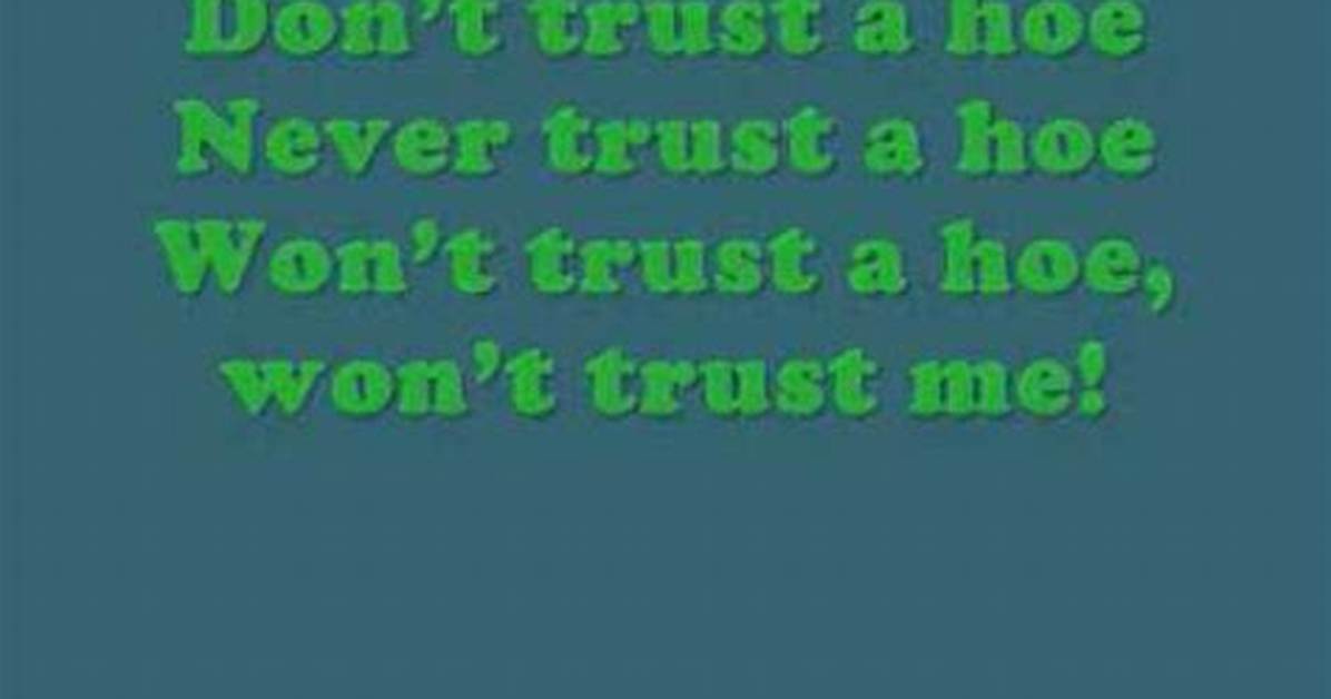 Lyrics & Translations of Never Trust a Hoe by 637Godwin