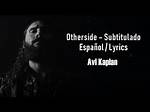 Lyrics & Translations of Otherside by Avi Kaplan