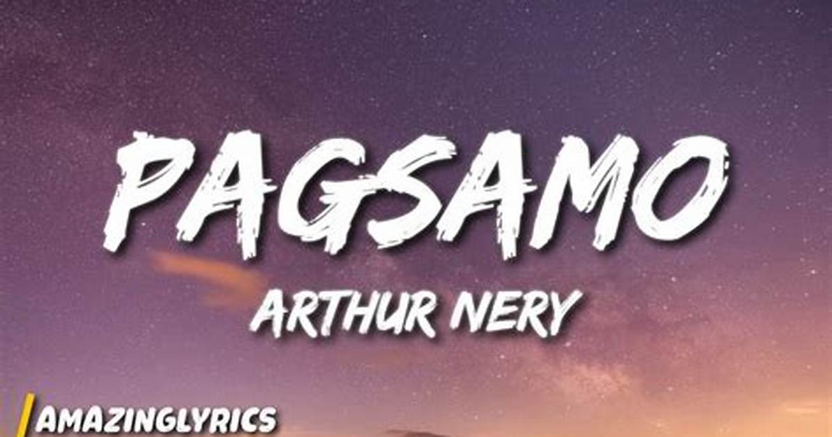 Lyrics & Translations of Pagsamo by Arthur Nery