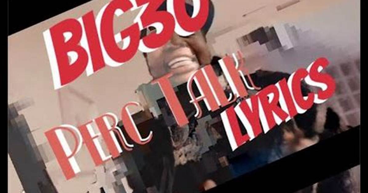 Lyrics & Translations of Perc Talk by Big30