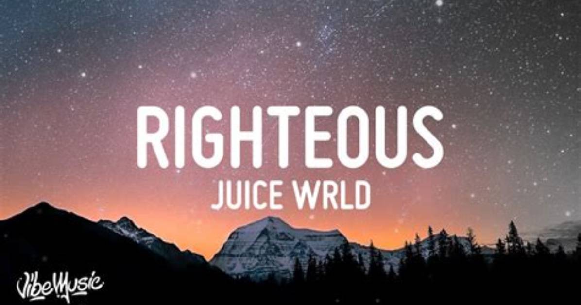 Lyrics & Translations of Righteous by Juice Wrld