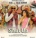 Lyrics & Translations of Shut up by Tulsi Kumar