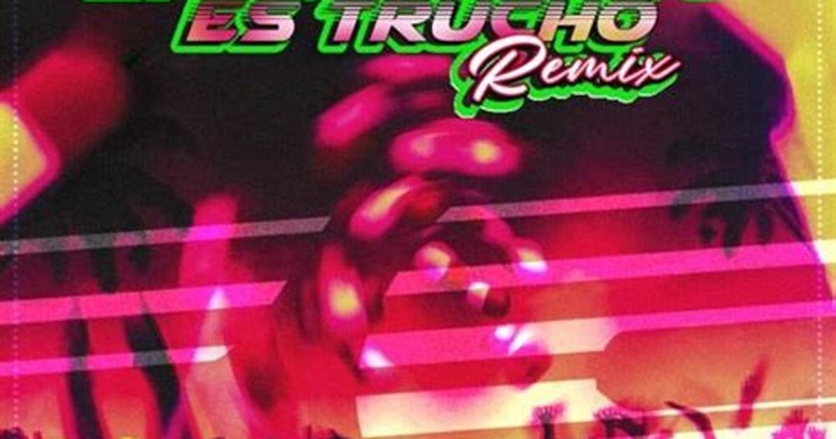 Lyrics & Translations of Si Es Trucho Es Trucho Remix by Farruko & El Alfa
