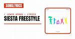 Lyrics & Translations of Siesta Freestyle by Lewis Ofman
