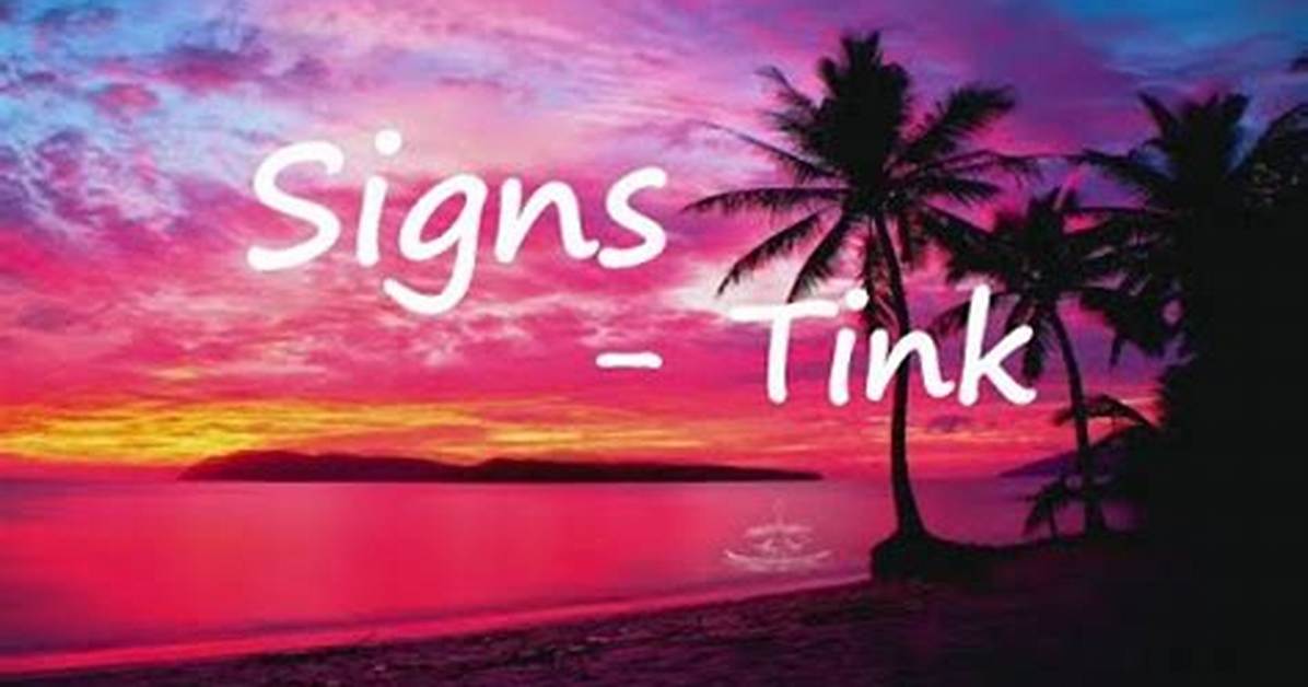 Lyrics & Translations of Signs by Tink