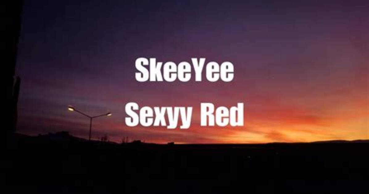 Lyrics & Translations of Skeeyee by Sexyy Red