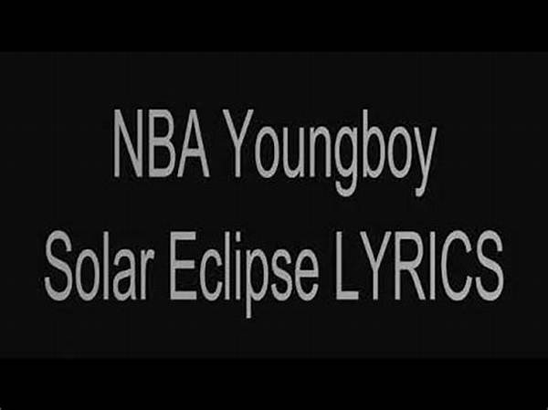 Lyrics & Translations of Solar Eclipse by Nba Youngboy