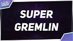 Lyrics & Translations of Super Gremlin Remix by Deemula