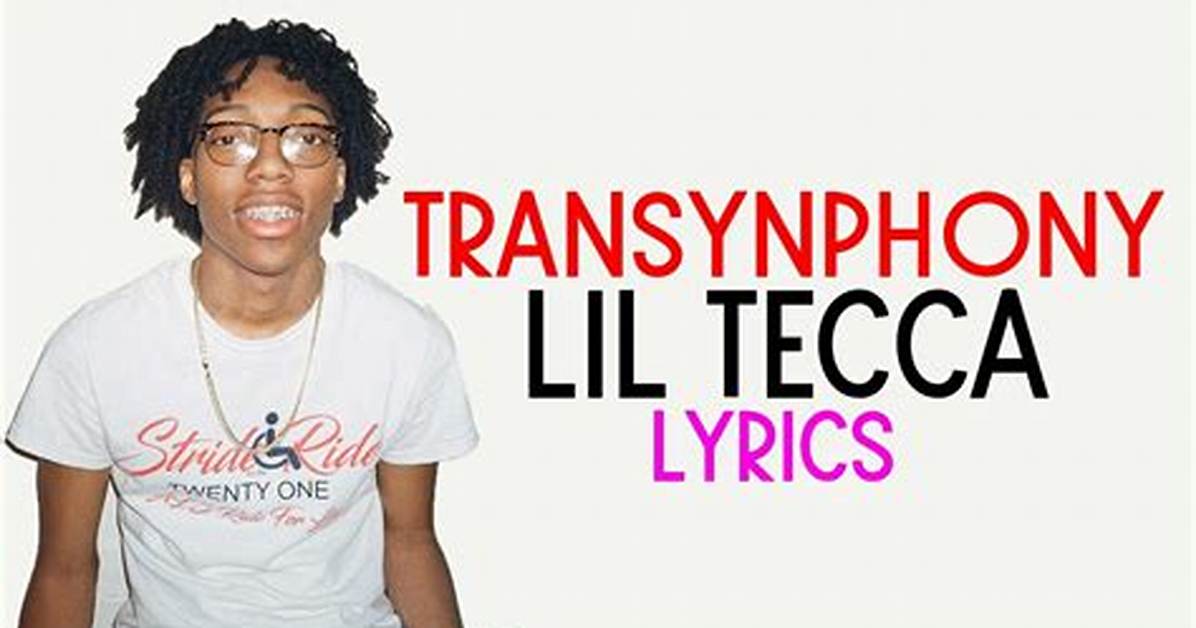 Lyrics & Translations of Transynphony by Lil Tecca