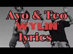 Lyrics & Translations of Wylin’ by Ayo & Teo