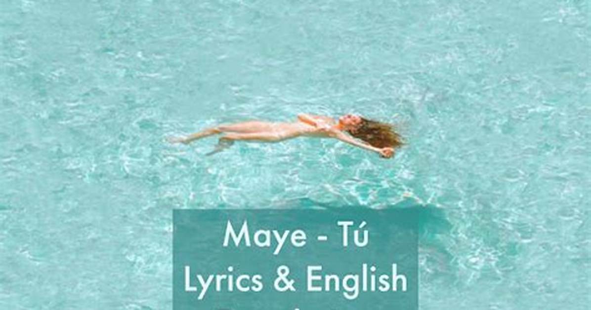 Lyrics & Translations of Yours by Maye