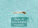 Lyrics & Translations of Yours by Maye
