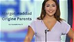 Margot Haddad Wiki | Her Parents’ Origins | Family & Origins