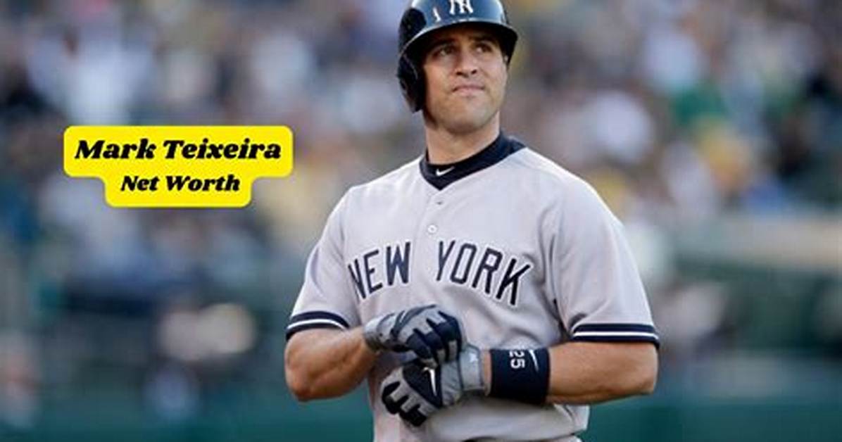 Mark Teixeira Net Worth – How Much Is Mark Teixeira Worth?