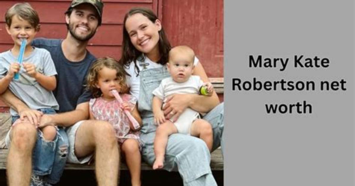 Mary Kate Robertson Net Worth