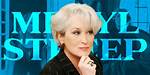 Meryl Streep Movies in Order – How to Watch Meryl Streep Films