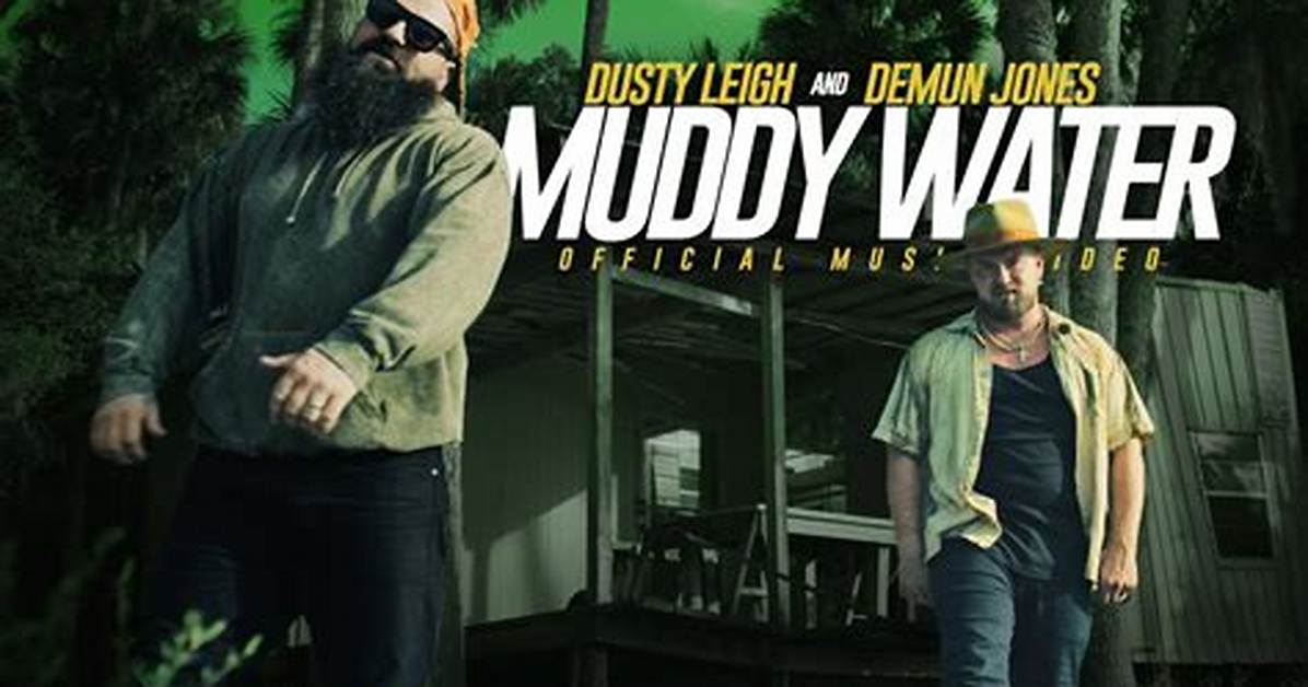 Muddy Water by Demun Jones & Dusty Leigh from Usa