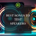 Music to Test Speakers | Popnable