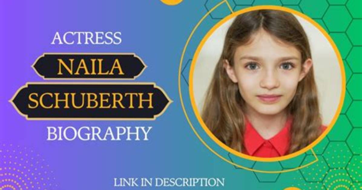 Naila Schuberth – Actress | Wiki, Age, Height, Net Worth, Relationship, Ethnicity, Career