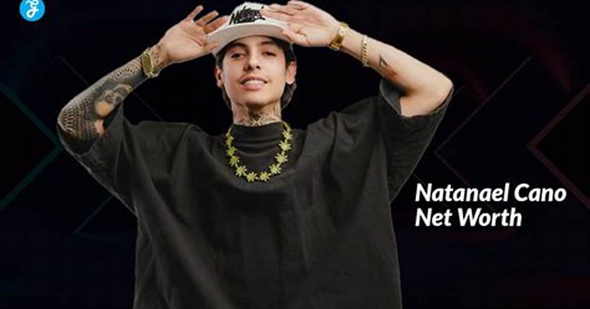 Natanael Cano Net Worth - How Much Does Natanael Cano Make?