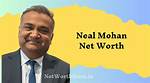 Neet Mohan Net Worth