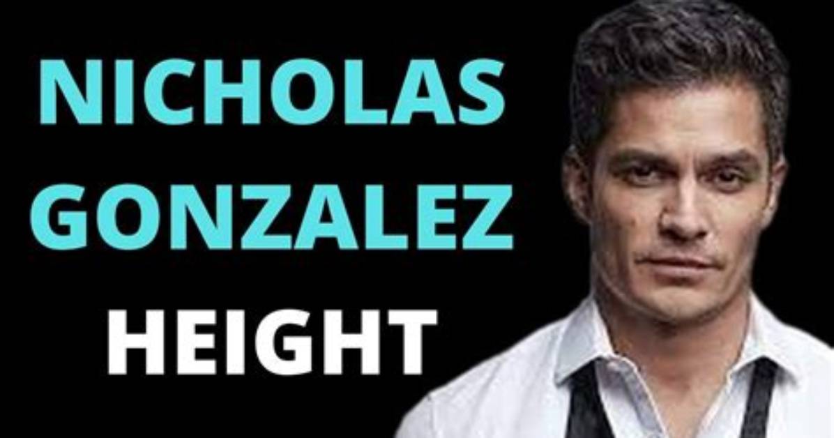 Nicholas Gonzalez Height