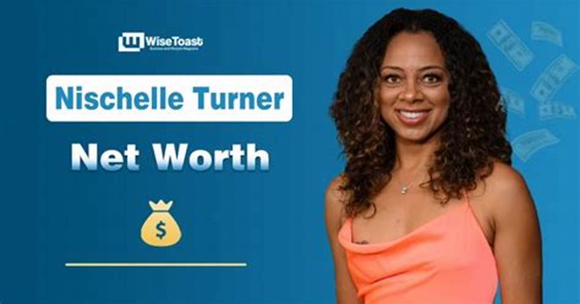 Nischelle Renee Turner Net Worth 2024