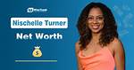 Nischelle Renee Turner Net Worth 2024
