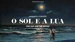O Sol E a Lua by Panda E Os Caricas from Portugal