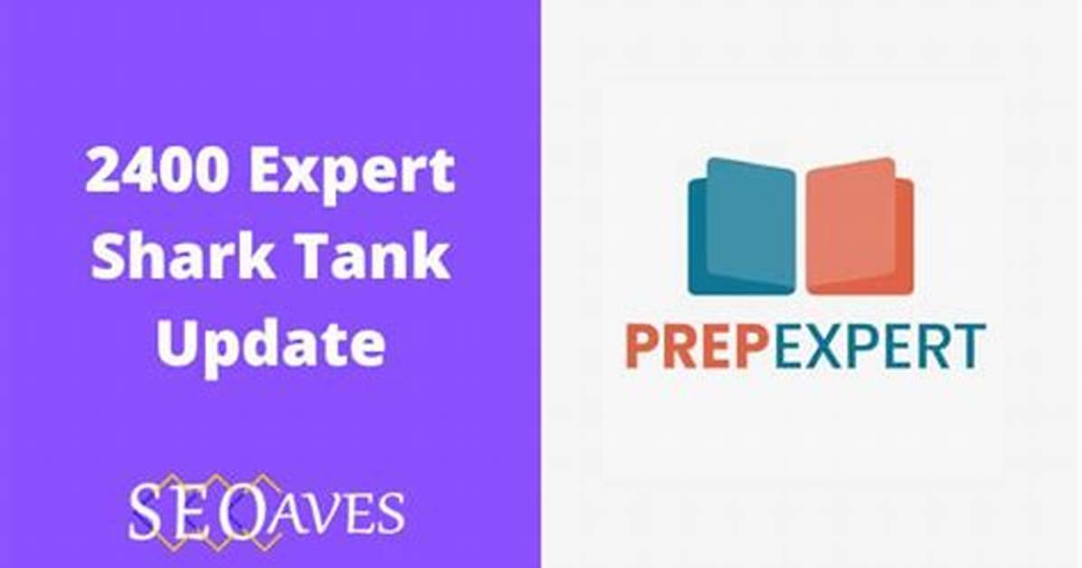 Prep Expert (2400 Expert) Shark Tank – Founder, Net Worth, and Investment