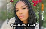 Quenlin Blackwell Height, Age, Wiki, Biography, Net Worth, Boyfriend, Parents & More