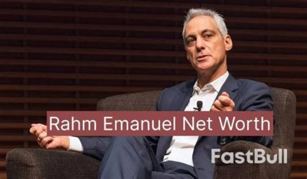 Rahm Emanuel Net Worth – How Much Is Rahm Emanuel Worth?
