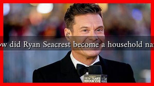 Ryan Seacrest Is Definitely a Household Name, but How Did He Become One?