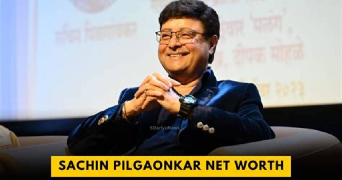 Sachin Pilgaonkar Net Worth 2024