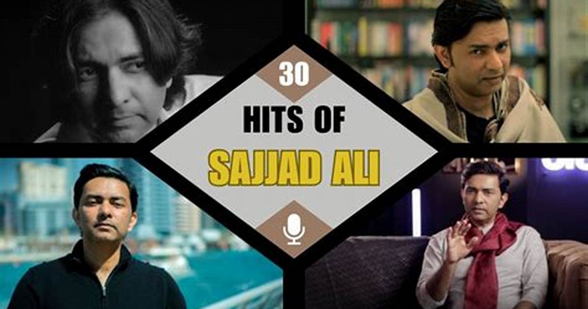 Sajjad Ali's Most Popular Songs Chart
