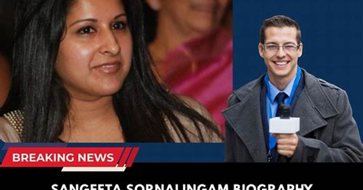 Sangeeta Sornalingam- Wiki, Height, Husband, Net Worth