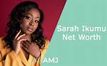 Sarah Ikumu Net Worth 2024