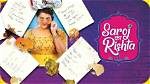 Saroj Ka Rishta Cast, Actors, Producer, Director, Roles, Salary